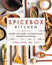 Cover image for Spicebox Kitchen: Eat Well and Be Healthy with Globally Inspired, Vegetable-Forward Recipes