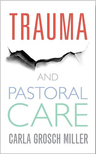 Cover image for Trauma and Pastoral Care: A practical handbook