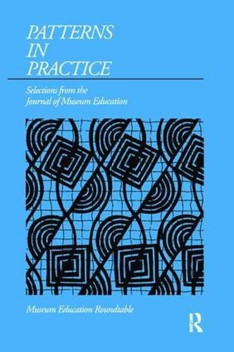 Cover image for Patterns in Practice: Selections from the Journal of Museum Education