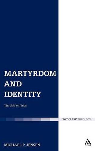 Martyrdom and Identity: The Self on Trial