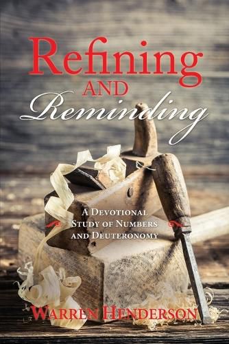 Cover image for Refining and Reminding - A Devotional Study of Numbers and Deuteronomy