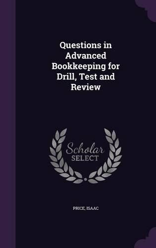 Cover image for Questions in Advanced Bookkeeping for Drill, Test and Review