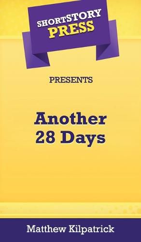 Cover image for Short Story Press Presents Another 28 Days