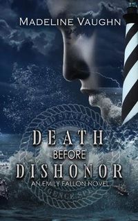 Cover image for Death Before Dishonor An Emily Fallon Novel