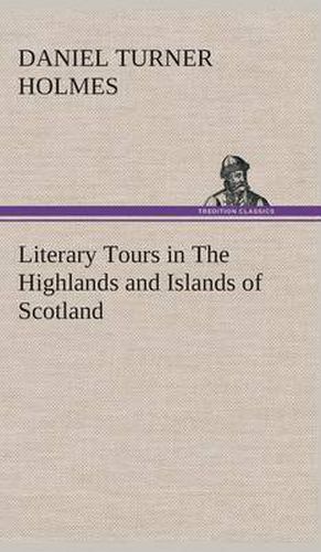 Cover image for Literary Tours in The Highlands and Islands of Scotland