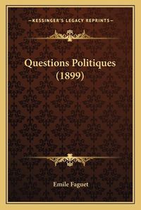 Cover image for Questions Politiques (1899)