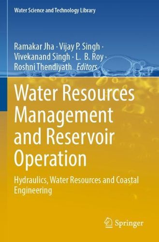 Cover image for Water Resources Management and Reservoir Operation: Hydraulics, Water Resources and Coastal Engineering
