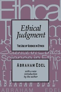 Cover image for Ethical Judgment: The Use of Science in Ethics