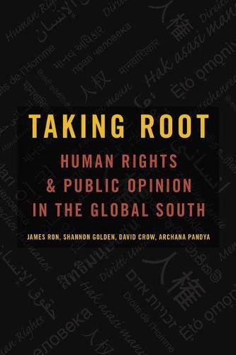 Cover image for Taking Root: Human Rights and Public Opinion in the Global South