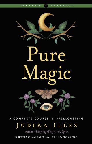 Cover image for Pure Magic: A Complete Course in Spellcasting Weiser Classics