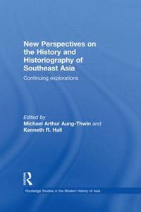 Cover image for New Perspectives on the History and Historiography of Southeast Asia: Continuing Explorations