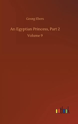 Cover image for An Egyptian Princess, Part 2