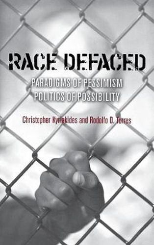 Cover image for Race Defaced: Paradigms of Pessimism, Politics of Possibility