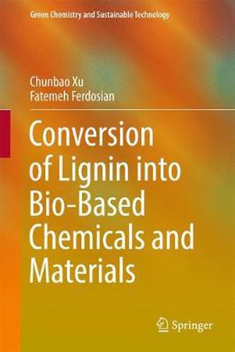 Cover image for Conversion of Lignin into Bio-Based Chemicals and Materials