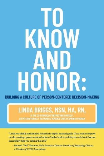 Cover image for To Know and Honor:: Building a Culture of Person-Centered Decision-Making