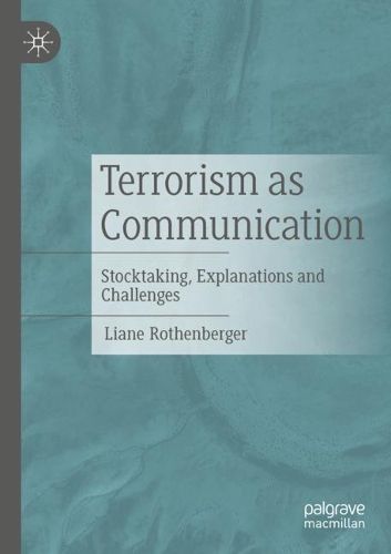 Cover image for Terrorism as Communication: Stocktaking, Explanations and Challenges
