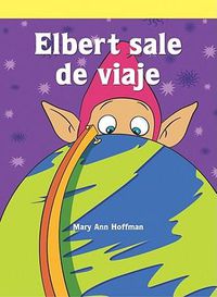 Cover image for Elbert Sale de Viaje (Elbert Takes a Trip)