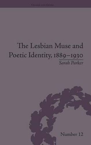 Cover image for The Lesbian Muse and Poetic Identity, 1889-1930