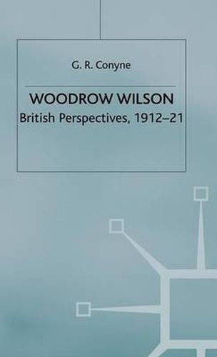 Cover image for Woodrow Wilson: British Perspectives, 1912-21