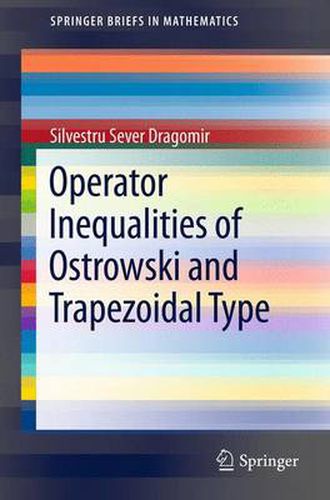 Cover image for Operator Inequalities of Ostrowski and Trapezoidal Type