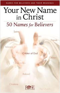 Cover image for Your New Name in Christ: 50 Names for Believers