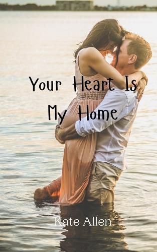 Cover image for Your Heart Is My Home