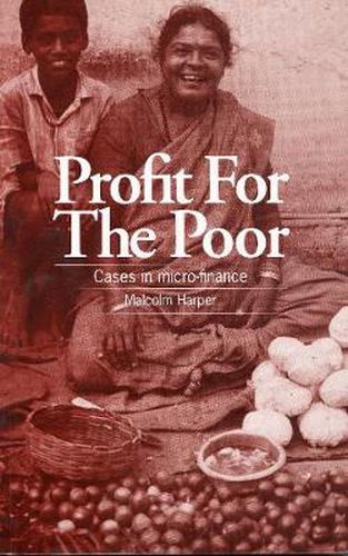 Cover image for Profit for the Poor: Cases in Micro-finance