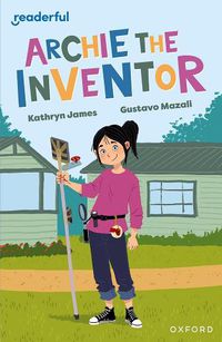 Cover image for Readerful Independent Library: Oxford Reading Level 12: Archie the Inventor