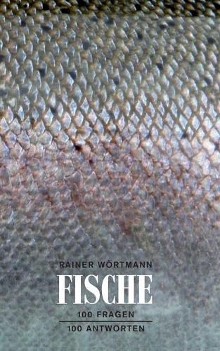 Cover image for Fische: 100 Fragen - 100 Antworten