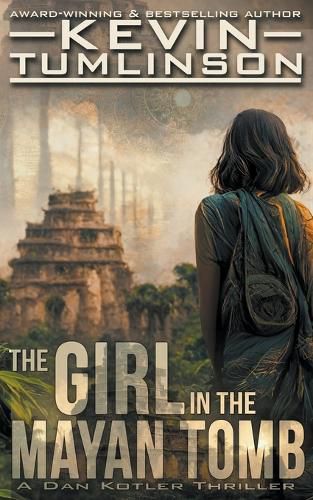 Cover image for The Girl in the Mayan Tomb