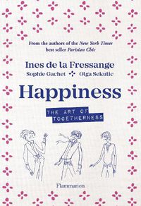 Cover image for Happiness: The Art of Togetherness