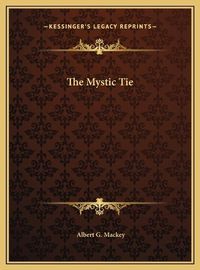 Cover image for The Mystic Tie the Mystic Tie