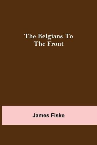 Cover image for The Belgians To The Front