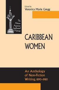 Cover image for Caribbean Women: An Anthology of Non-Fiction Writing, 1890-1981
