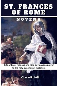 Cover image for St. Frances of Rome Novena