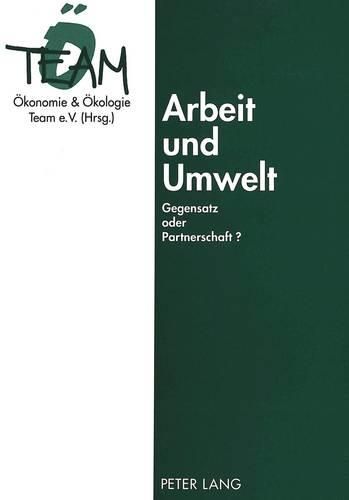 Cover image for Arbeit Und Umwelt: Gegensatz Oder Partnerschaft?