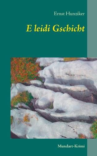 Cover image for E leidi Gschicht: Mundart-Krimi