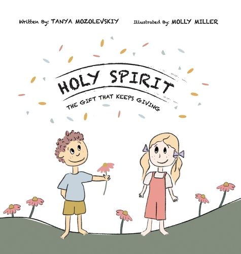 Cover image for Holy Spirit, The Gift That Keeps Giving