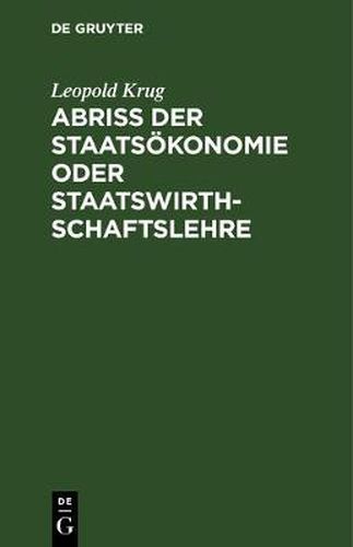 Cover image for Abriss der Staatsoekonomie oder Staatswirthschaftslehre