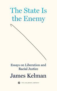 Cover image for The State is Your Enemy: Essays on Kurdish Liberation and Black Justice