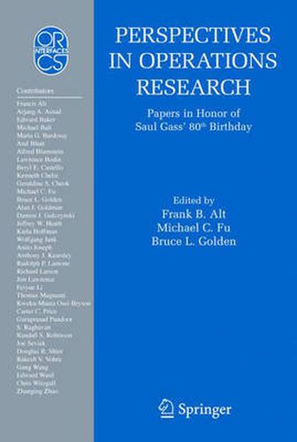 Perspectives in Operations Research: Papers in Honor of Saul Gass' 80th Birthday