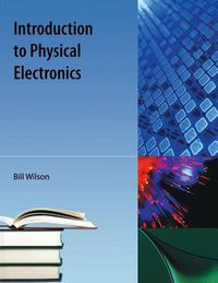 Cover image for Introduction To Physical Electronics