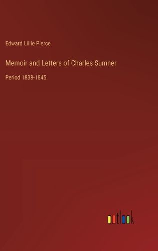 Cover image for Memoir and Letters of Charles Sumner