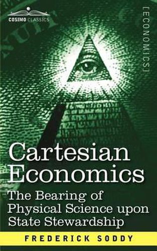 Cover image for Cartesian Economics: The Bearing of Physical Science Upon State Stewardship
