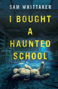 Cover image for I Bought a Haunted School