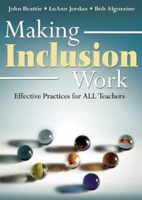 Cover image for Making Inclusion Work: Effective Practices for All Teachers