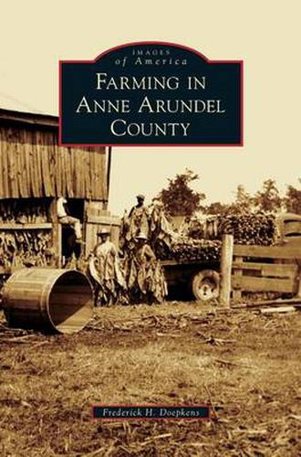 Cover image for Farming in Anne Arundel County