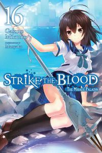 Cover image for Strike the Blood, Vol. 16 (light novel)