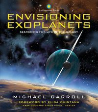 Cover image for Envisioning Exoplanets: Searching for Life in the Galaxy
