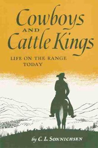 Cowboys and Cattle Kings: Life on the Range Today